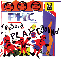PHC - PISSED PLAYGROUND LP